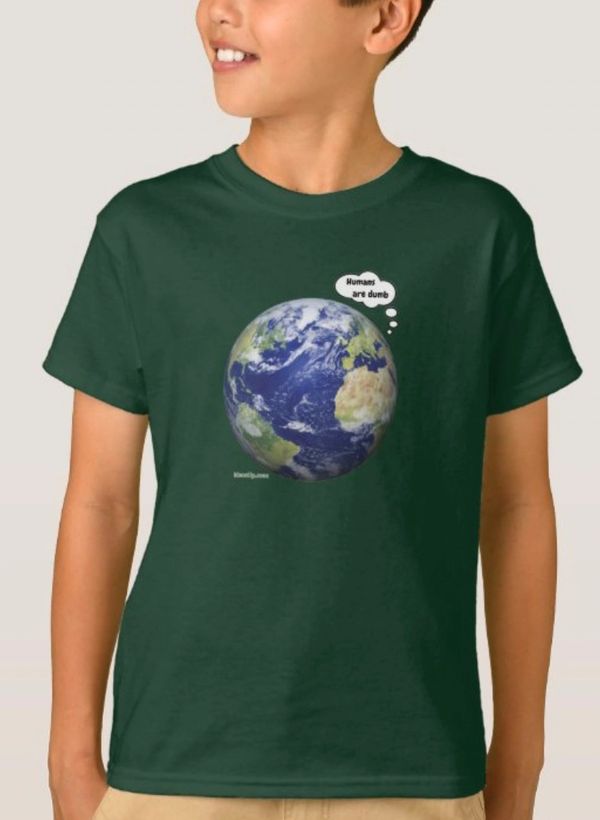 Earth thinks "Humans are dumb" kids t-shirt