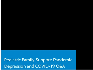 This pediatric family support meeting recording addresses various COVID-19 topics and depression.