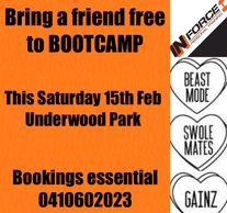 Bring a friend free to Bootcamp. Underwood Park this Saturday 15th February. Bookings essential.