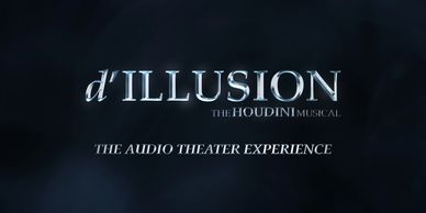 The logo of "d'ILLUSION: The Houdini Musical."