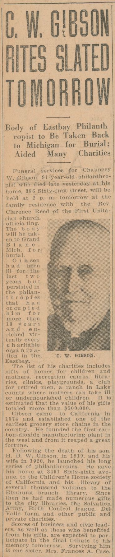 Oakland Tribune, 1930
Body of Eastbay Philanthropist to Be Taken Back to Michigan for Burial;
Aided