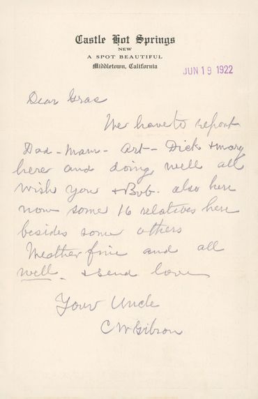 A letter from Chauncey to family. 
Castle Hot Springs, Middletown, CA (1922)