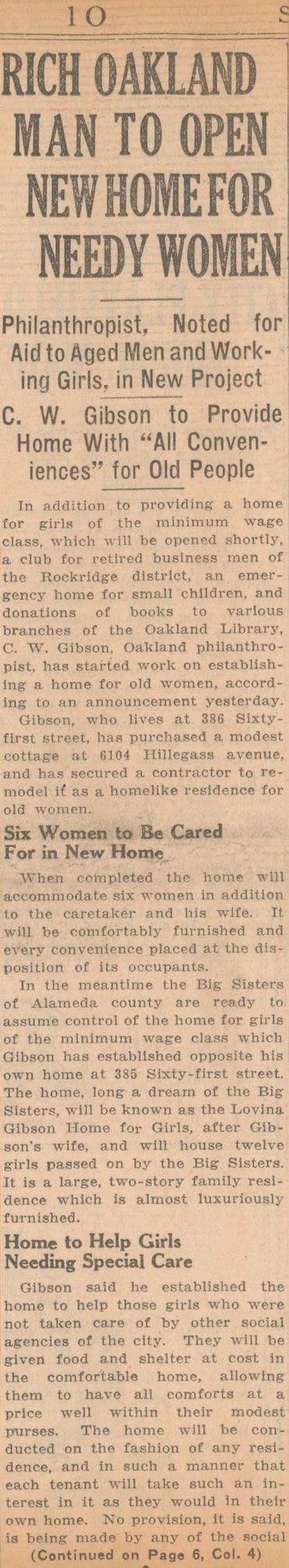 "C. W. Gibson, Oakland philanthropist, has started work on establishing a home for old women, accord