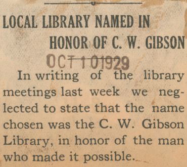 Local Library (Middletown, CA)
"The name chosen was the C. W. Gibson Library, in honor of the man wh