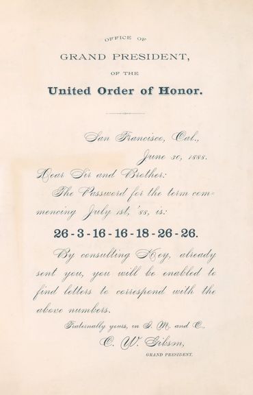Office of the Grand President 
C.W. Gibson
United Order of Honor 
San Francisco, California (1888)