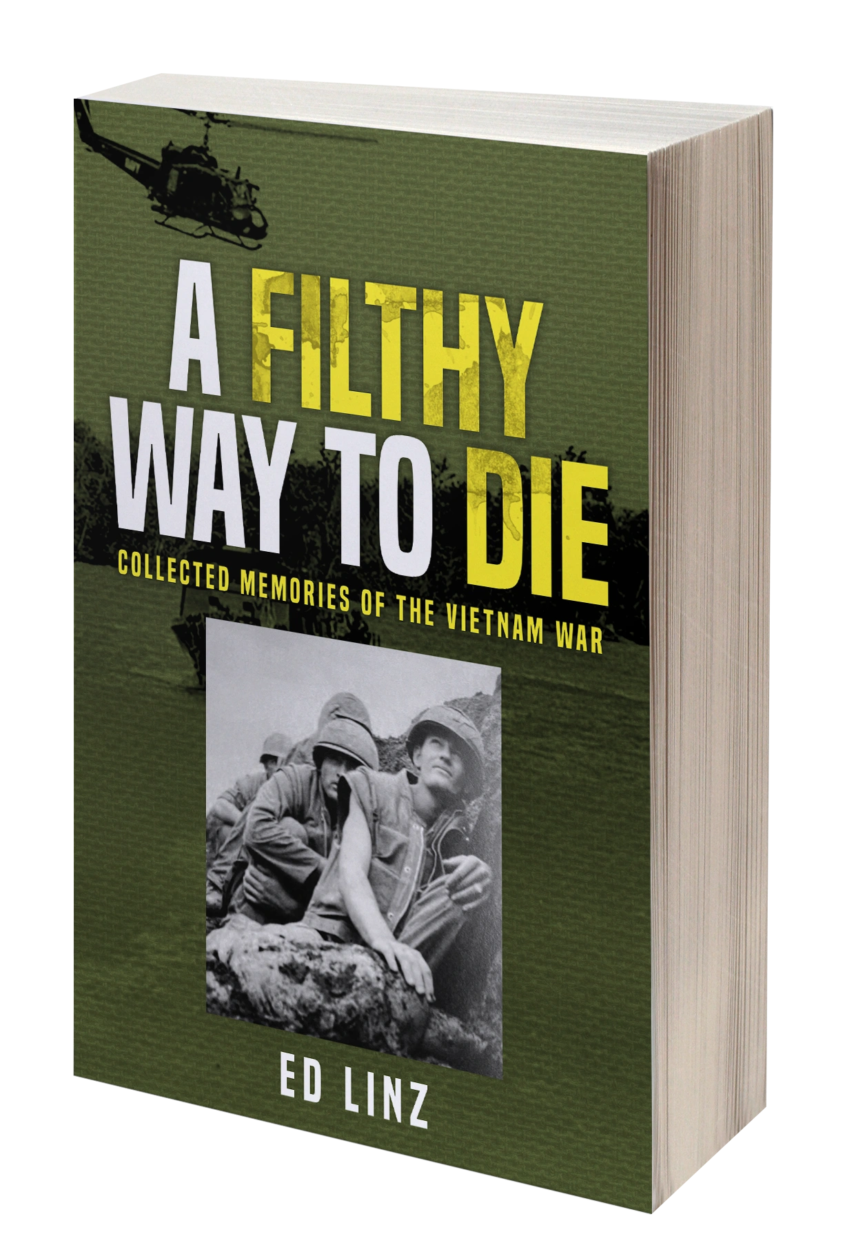 My latest book!   A Filthy Way to Die, Collected Memories of the Vietnam War.   Over  over 60 first-