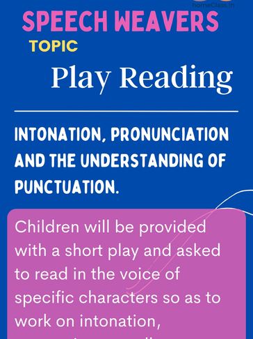 Public speaking class content at homeclass. Reading a play- intonation, pronunciation & punctuation.