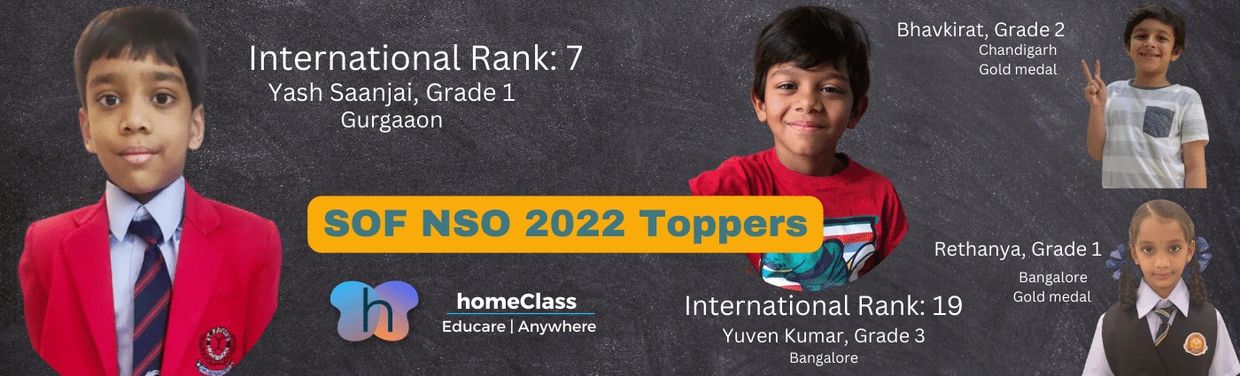Olympiad toppers of homeClass in 2022 makes us proud. SOF NSO is Science Olympiad.