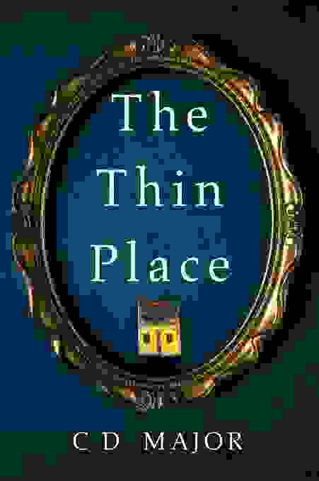 THE THIN PLACE by C D Major - the cover of the creepy thriller by the author of THE OTHER GIRL.