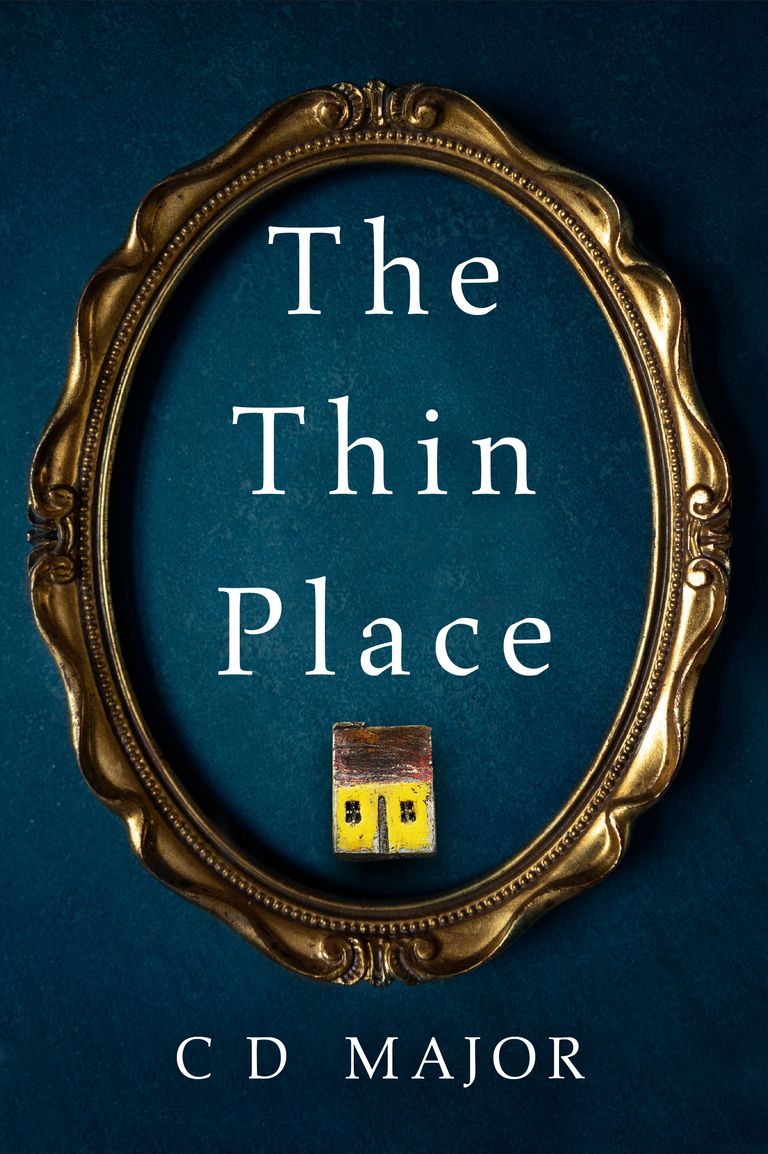 THE THIN PLACE by C D Major - the cover of the creepy thriller by the author of THE OTHER GIRL.