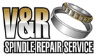 V&R Spindle Repair Service LLC