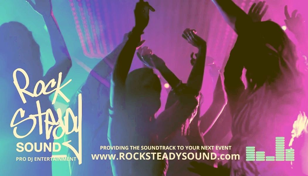 rock steady sound pro dj entertainment music dancing