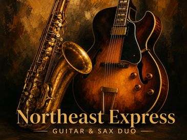 Guitar and saxophone with text Northeast Express Guitar & Sax Duo.