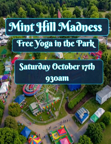 Mint Hill Madness flyer: free yoga in the park, Saturday October 17 at 9:30am