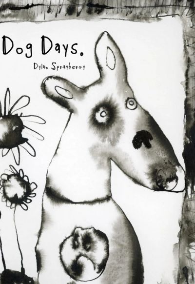 ALSO RECOMMENDED
DOG DAYS
For readers interested in exploring another side of Dylan Sprayberry's c