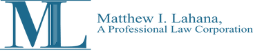 Matthew I. Lahana, A Professional Law Corporation