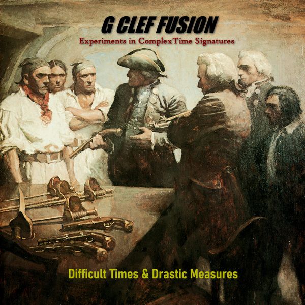 Cover Art for G Clef Fusion's EP Difficult Times and Drastic Measures