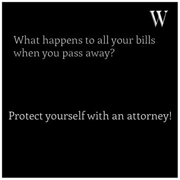 Advice to protect your bills after death with an attorney.