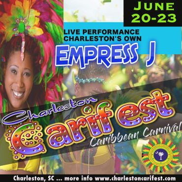 Charleston Carifest Caribbean Carnival featuring Empress J, June 20-23.