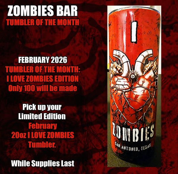 Zombies Bar Tumbler of the Month.
February 2026
20 oz. Mug "I Love Zombies".
Pick your up while