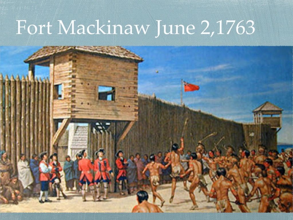 michigan lacrosse ojibwe mackinaw war british fort straits victory wooden stick odawa suprise attack