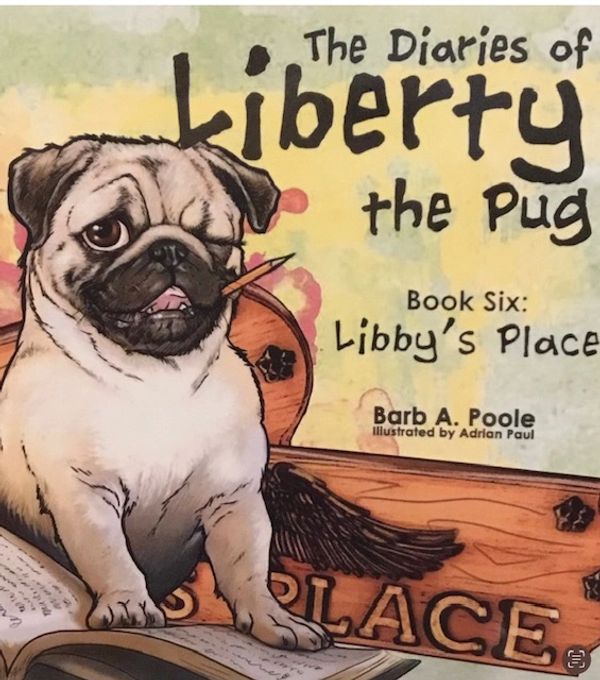 Book Six in The Diaries of Liberty the Pug 