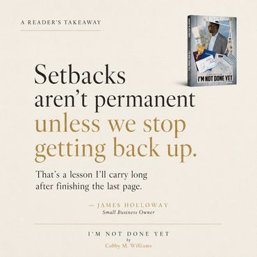 James Holloway reflects on resilience after reading I'm Not Done Yet.