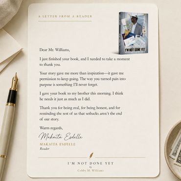 A heartfelt reader letter celebrating I'm Not Done Yet by Cobby M. Williams.