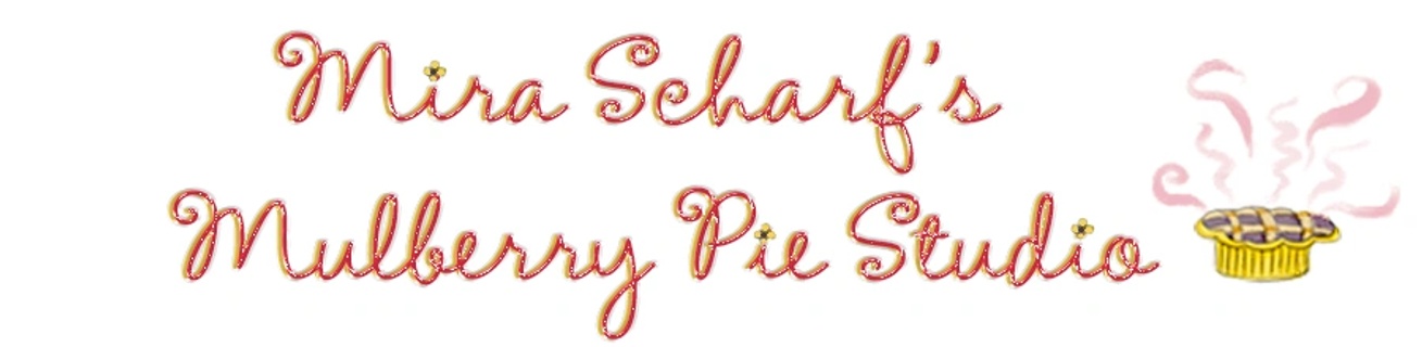 Mira Scharf    ~                        
Mulberry Pie Studio
