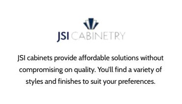 JSI Cabinetry offers affordable, quality cabinets with various styles and finishes.