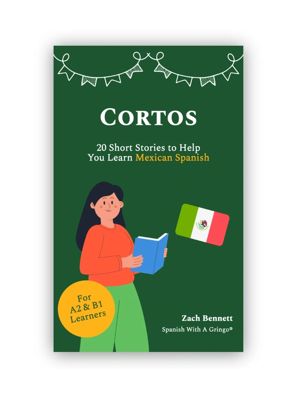 Book cover of Cortos, 20 short stories for learning Mexican Spanish, designed for adult learners.