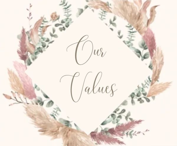 Elegant floral frame with the text Our Values in the center.