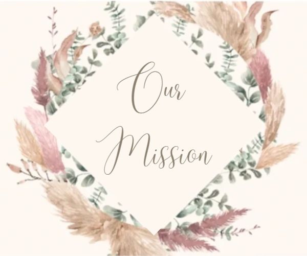 Elegant floral frame with the words 'Our Mission' in cursive.