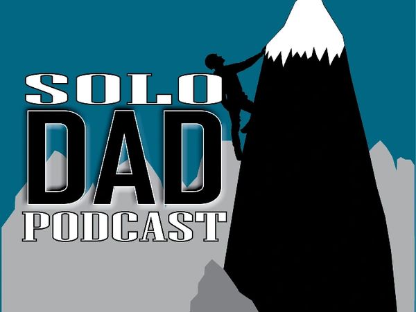 Solo dad podcast
