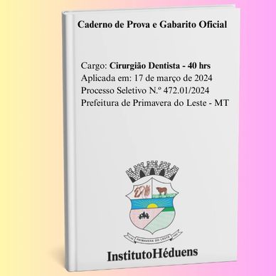 Caderno de prova oficial para cirurgião dentista de Primavera do Leste.
