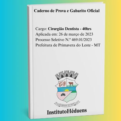 Caderno de prova para Cirurgião Dentista da Prefeitura de Primavera do Leste.