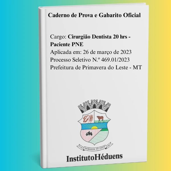 Caderno Oficial de Prova para Cirurgião Dentista, Prefeitura de Primavera do Leste.