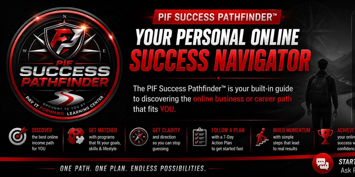 PIF Success Pathfinder guides your online business or career path with clarity and momentum.