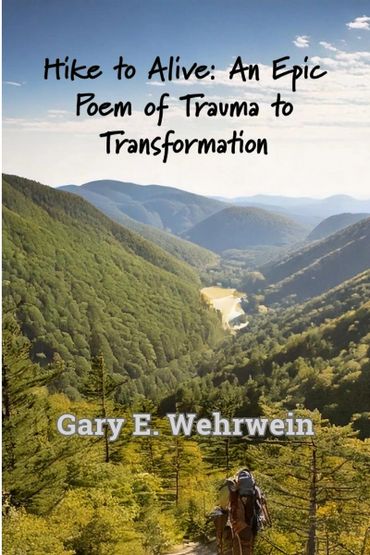 Hike to Alive by Gary F. Wehrwein