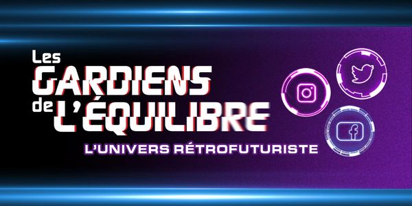 monrepere.ca / Les Gardiens de l'Équilibre - Univers rétrofuturiste - Santé mentale jeunesse