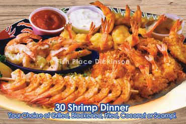 30 Shrimp Dinner.
Fish Place Dickinson | Seafood Restaurant  