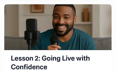 Lesson 2 Going live with confidence