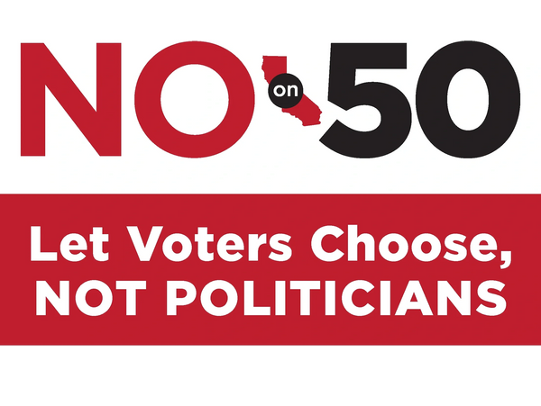 Anti-Proposition 50 sign urging voters to choose, not politicians.