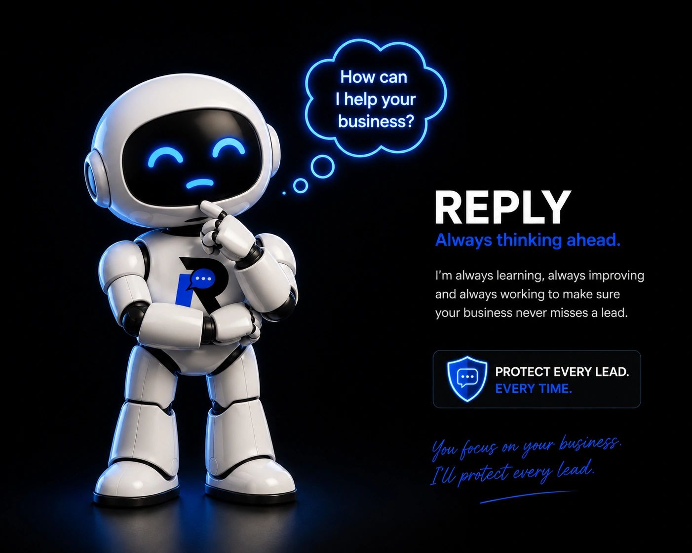A thinking robot offers business lead protection with a friendly message.