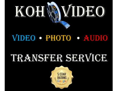 Koh Video
Audio-Video-Photo
Transfer Service