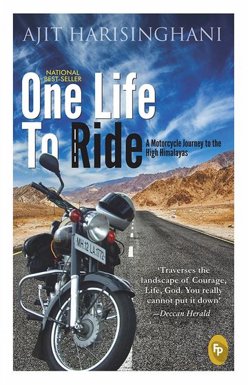 One Life to Ride by Ajit Harisinghani