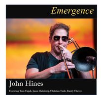 Emergence, contemporary jazz, new jazz song, COVID music, John Hines, best trombone jazz