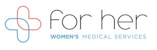 Logo for a women's medical services provider named 'for her'.