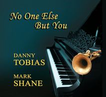 No One Else But You  Mark Shane Danny Tobias