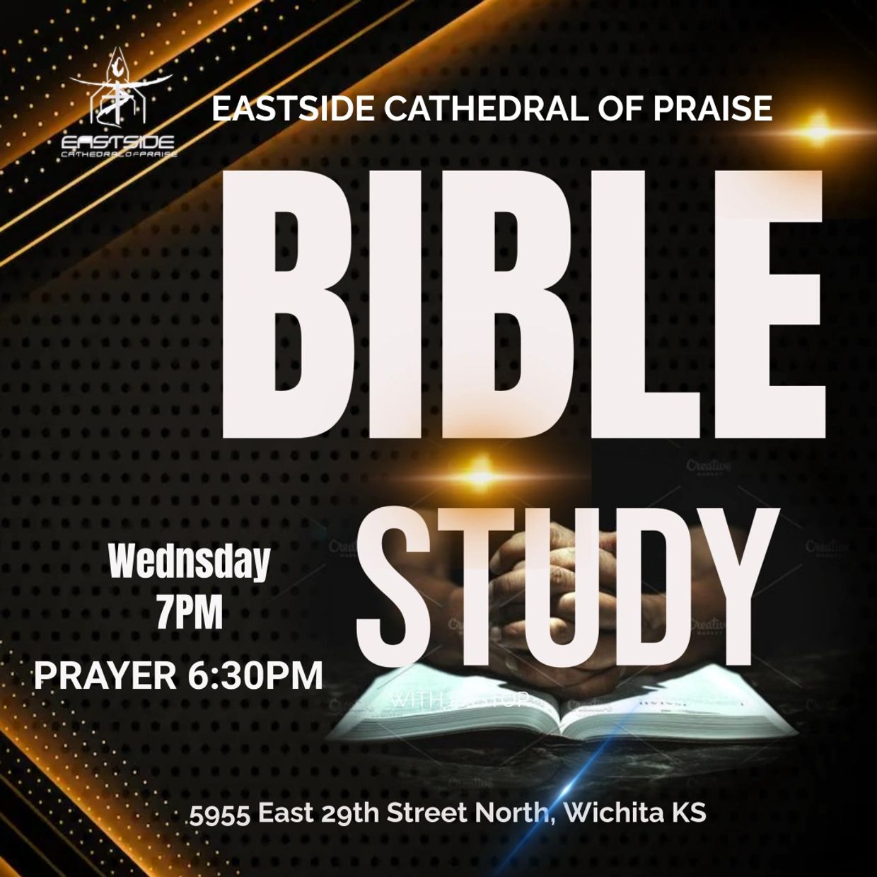Eastside Cathedral Bible study on Wednesday at 7PM with prayer at 6:30PM.